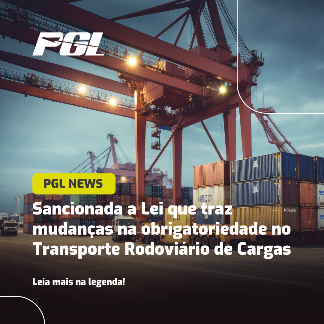 Nova Lei que muda a obrigatoriedade no Transporte Rodoviário de Cargas